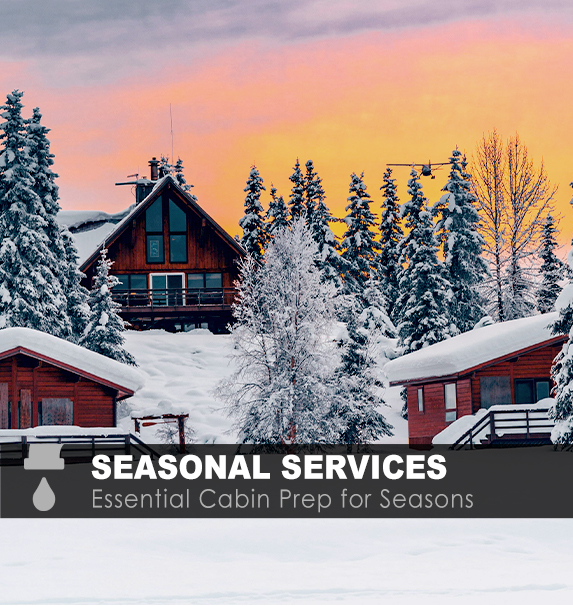 Seasonal Cabin Preparation